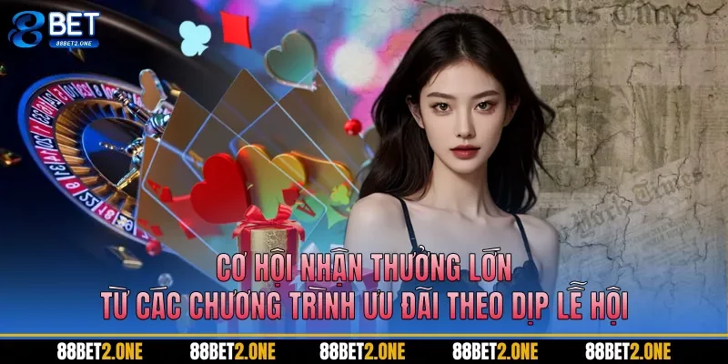 Cơ hội nhận thưởng lớn từ các chương trình ưu đãi theo dịp lễ hội