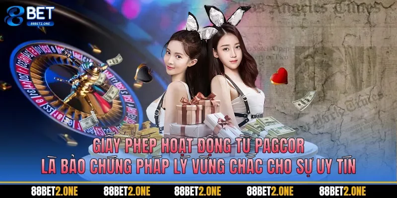 Giấy phép hoạt động từ PAGCOR là bảo chứng pháp lý vững chắc cho sự uy tín