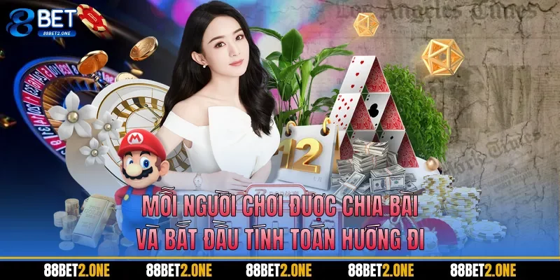 Mỗi người chơi được chia bài và bắt đầu tính toán hướng đi